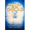 DESTINED FOR THE THRONE – PAUL E. BILLHEIMER